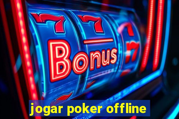 jogar poker offline